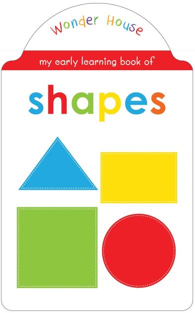 Wonder house My Early Learning Book of shapes